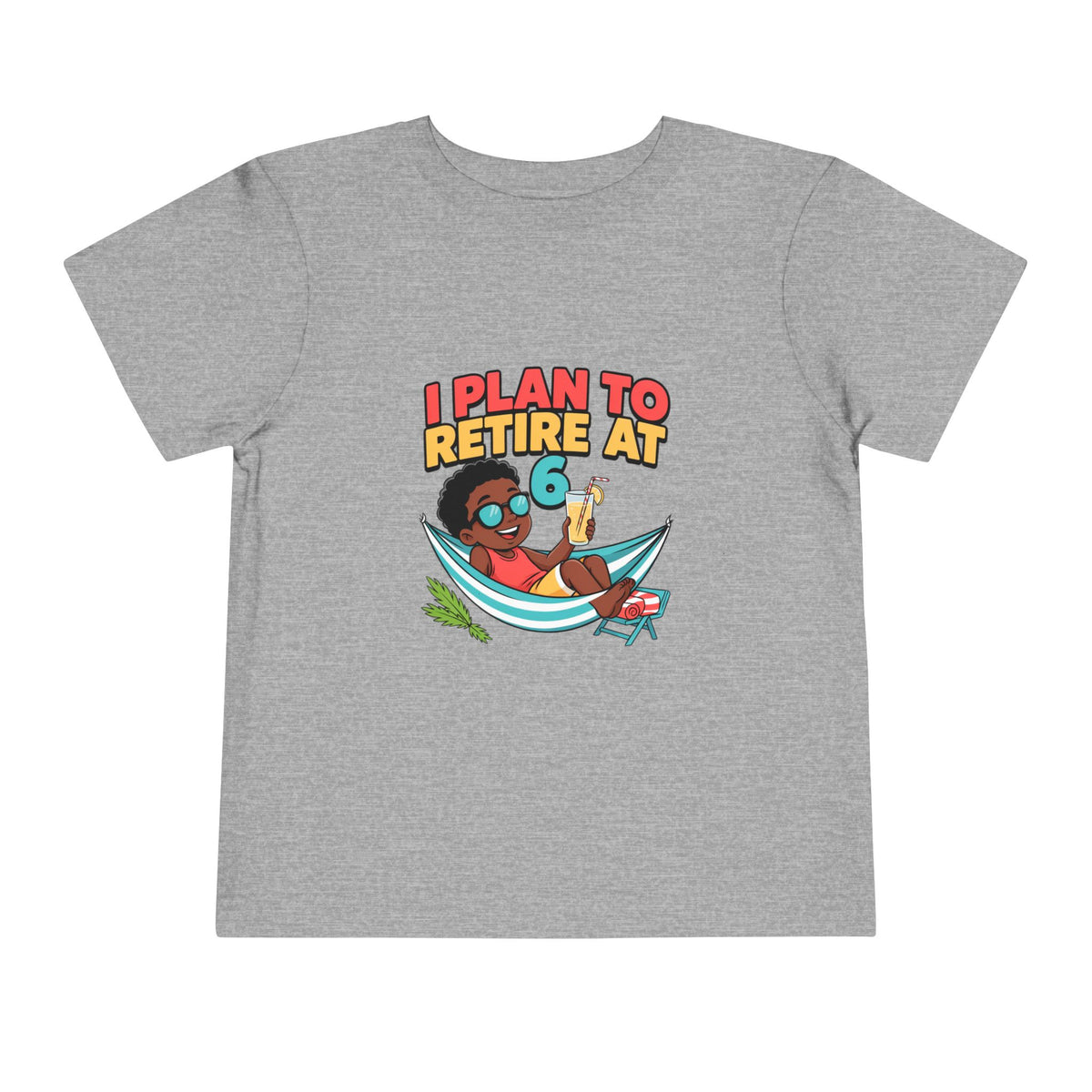 I PLAN TO RETIRE AT 6. Toddler Tee | Funny Finance Kids Clothing. Toddler Tee | Funny Finance Kids Clothing