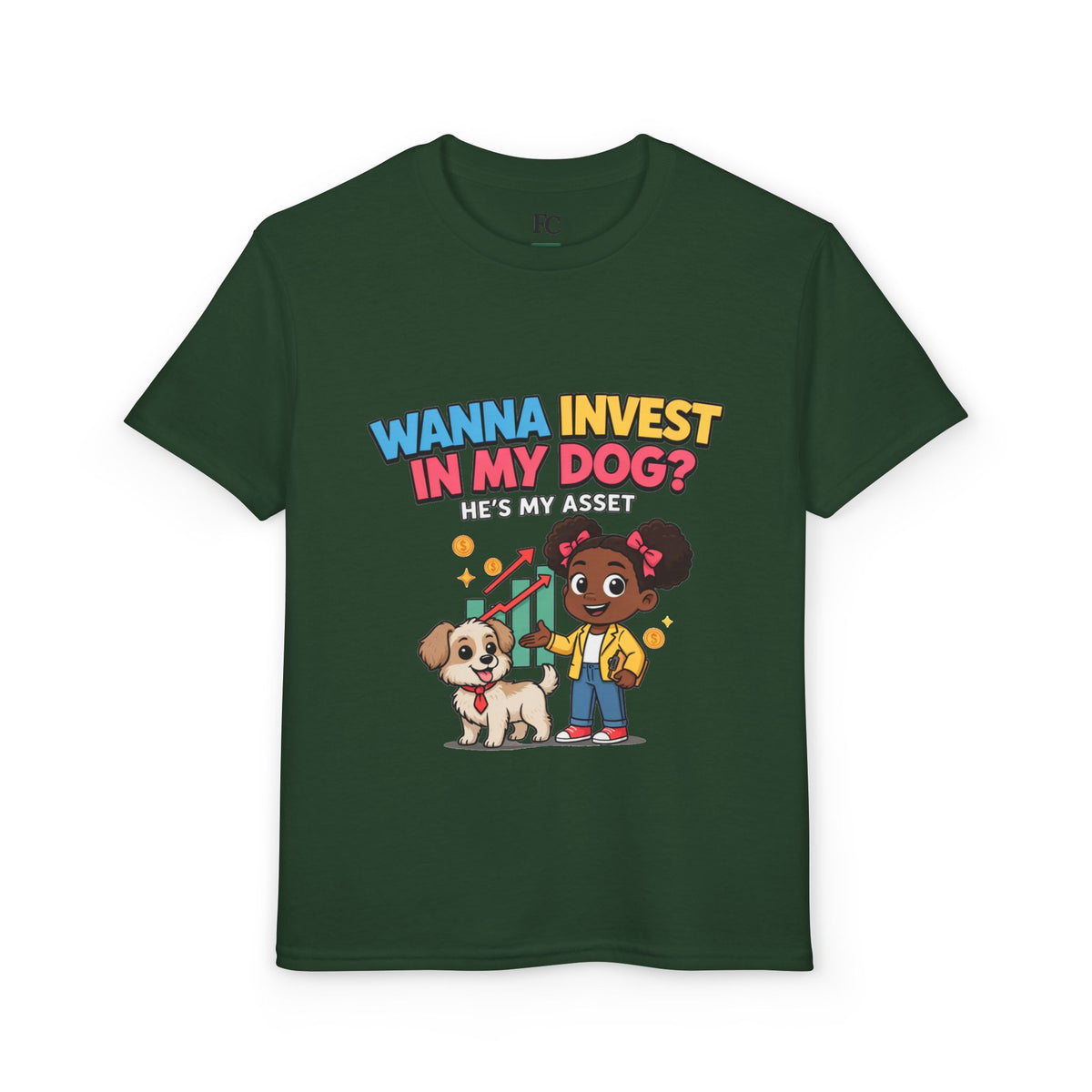 WANNA INVEST IN MY DOG? HE'S MY ASSET. Girls' Youth Tee | Funny Finance Kids Clothing