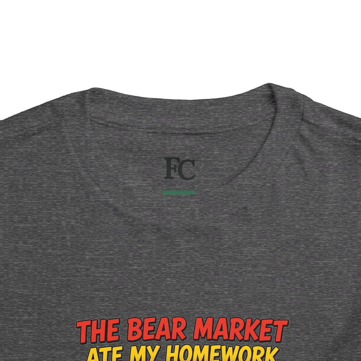 THE BEAR MARKET ATE MY HOMEWORK. Toddler Tee | Funny Finance Kids Clothing