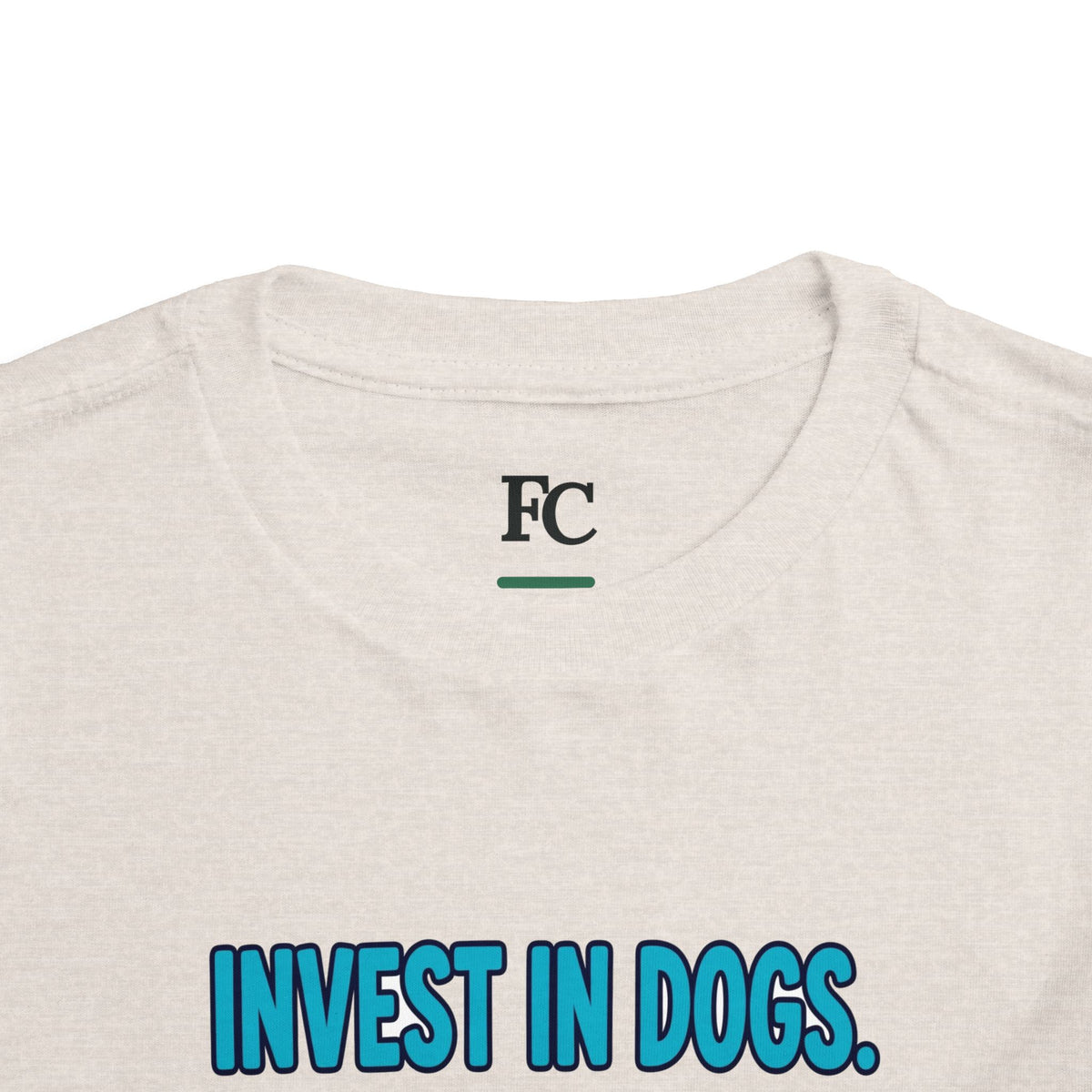 INVEST IN DOGS. HIGH RATE OF RETURN. Boys' Toddler Tee | Funny Finance Kids Clothing