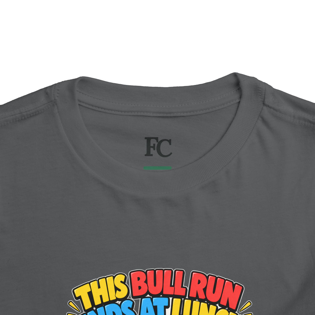 THIS BULL RUN ENDS AT LUNCH. Toddler Tee | Funny Finance Kids Clothing