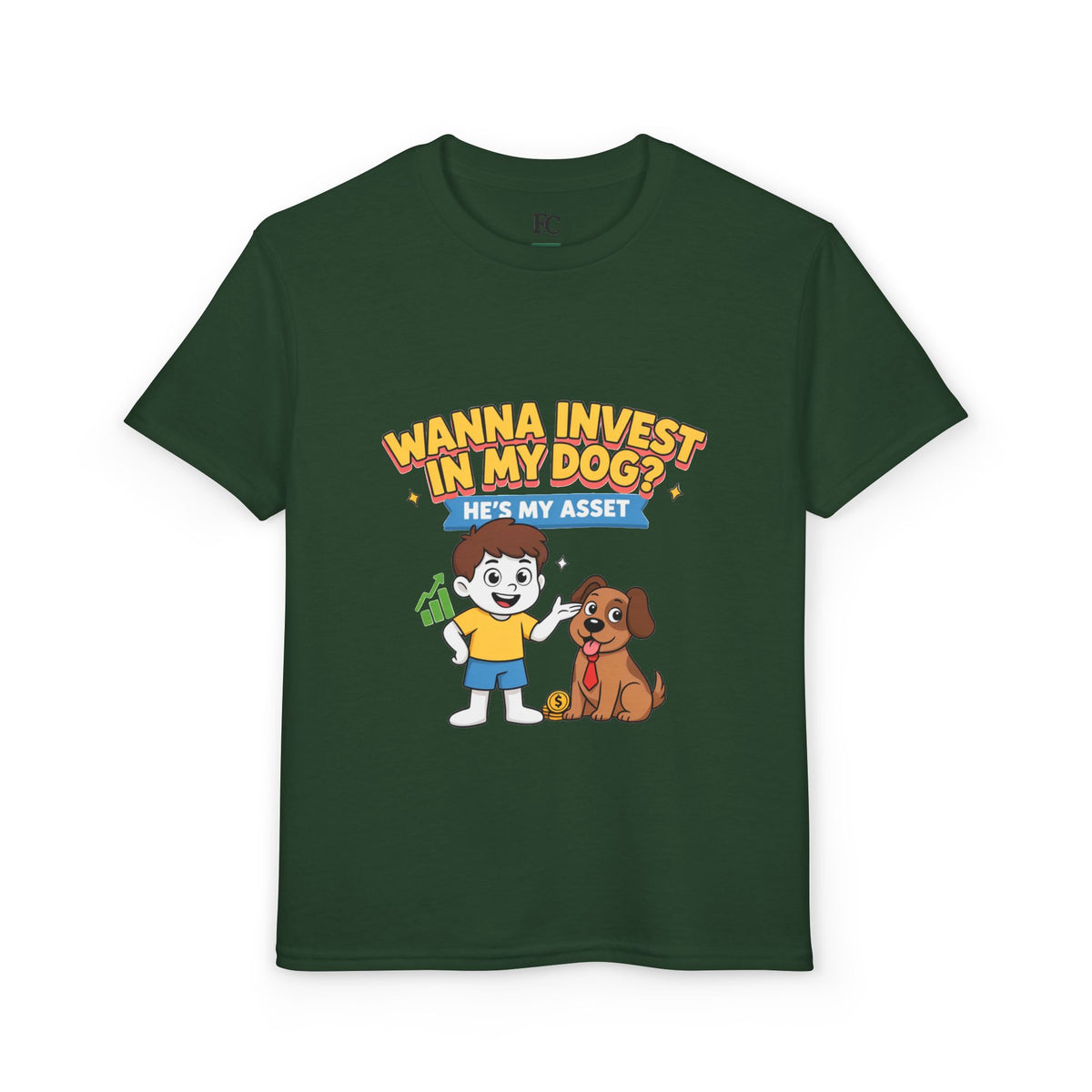 WANNA INVEST IN MY DOG? HE'S MY ASSET. Boys' Youth Tee | Funny Finance Kids Clothing