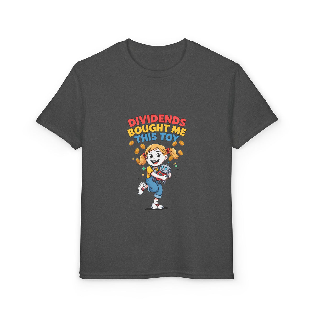 DIVIDENDS BOUGHT ME THIS TOY. Girls' Youth Tee | Funny Finance Kids Clothing