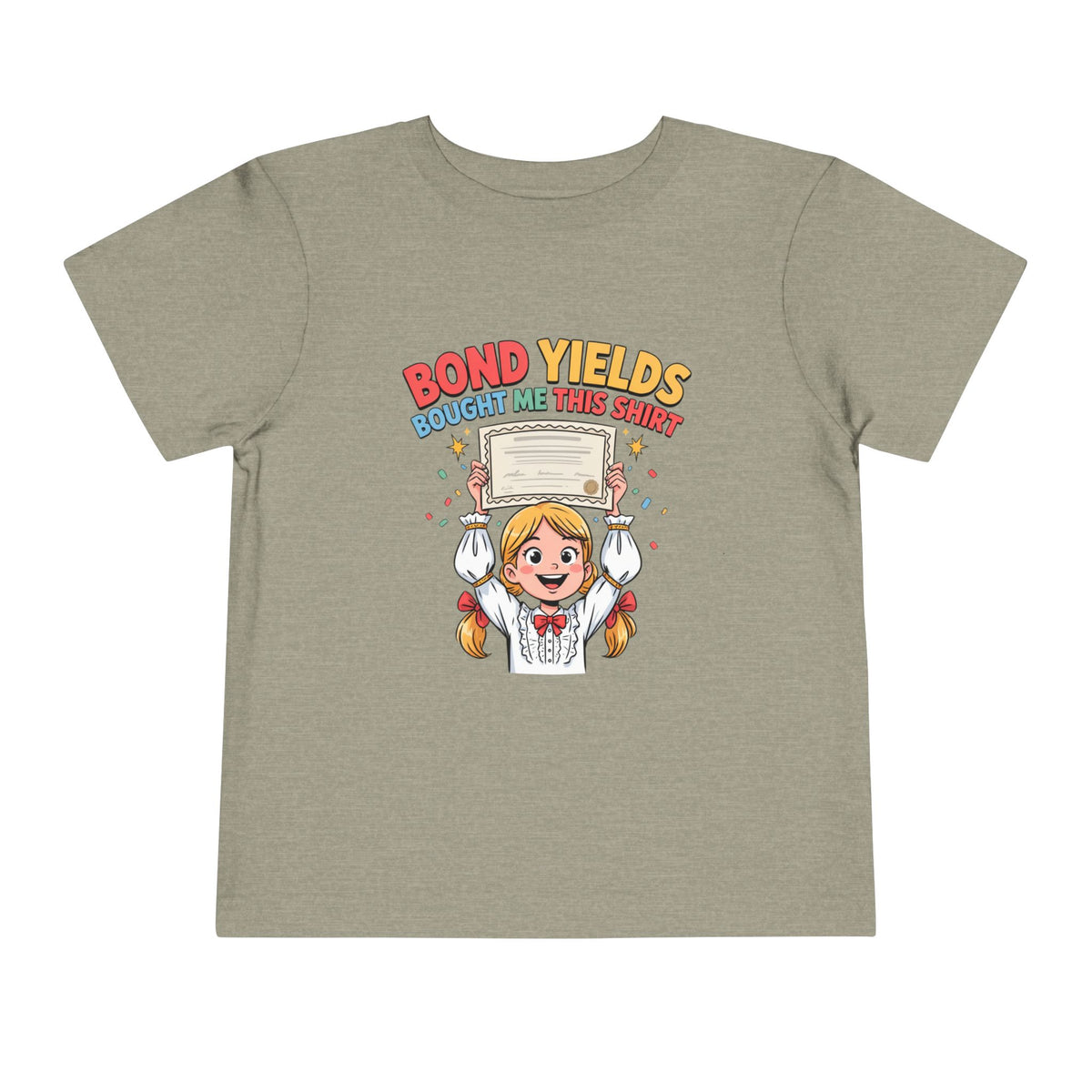BOND YIELDS BOUGHT ME THIS SHIRT. Girls' Toddler Tee | Funny Finance Kids Clothing