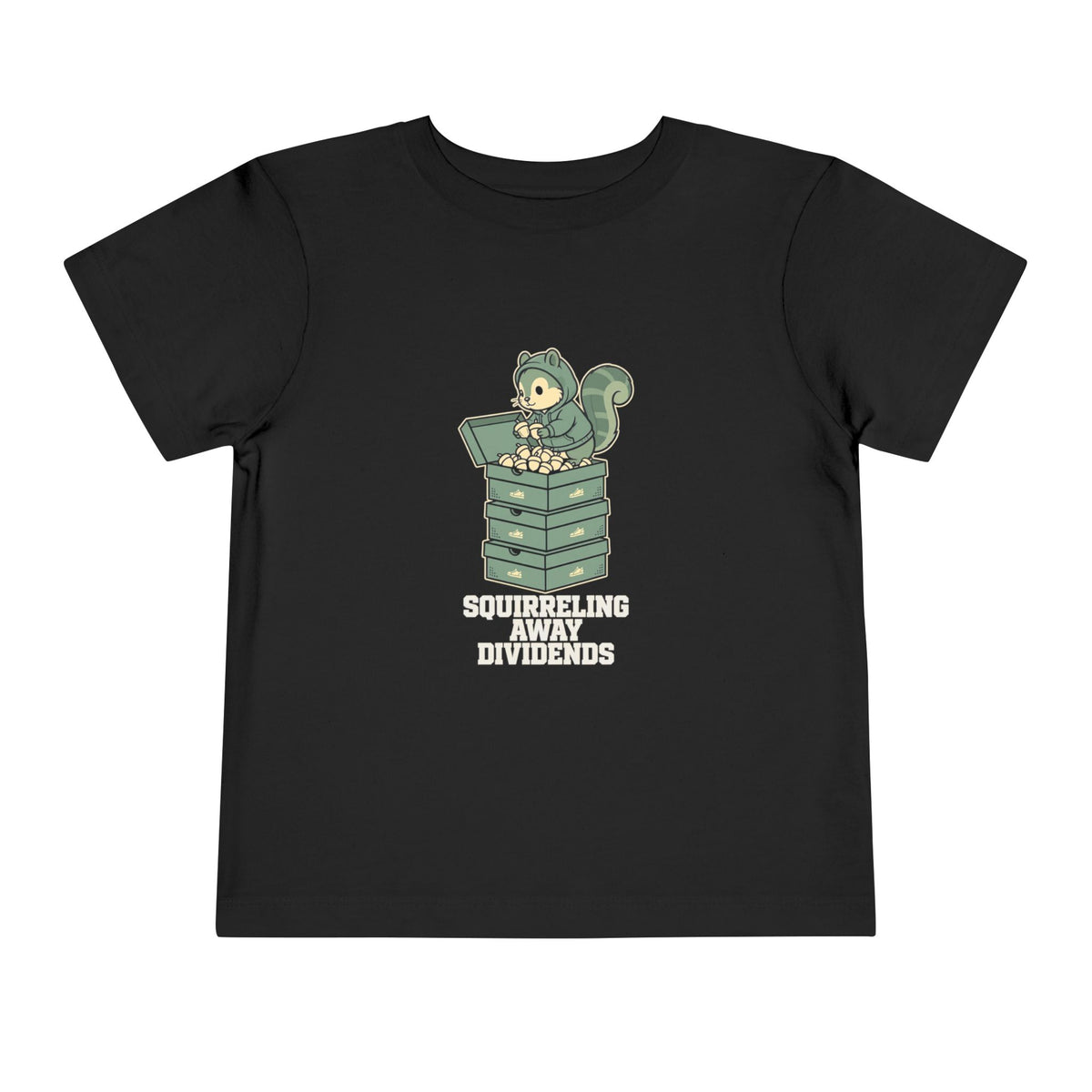 SQUIRRELING AWAY DIVIDENDS. Toddler Tee