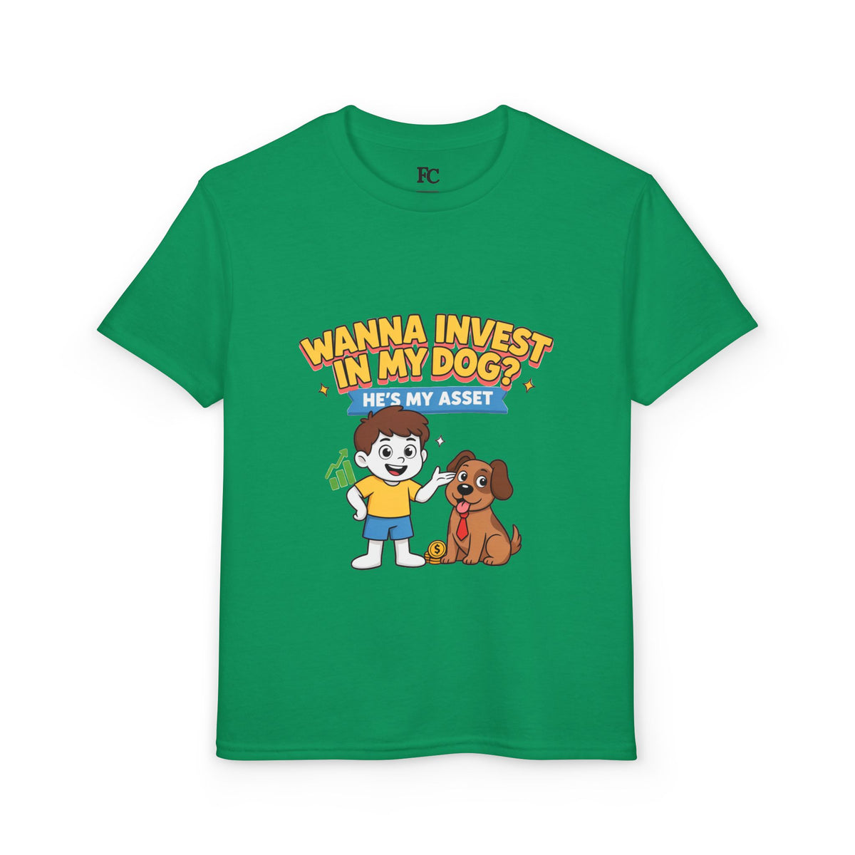 WANNA INVEST IN MY DOG? HE'S MY ASSET. Boys' Youth Tee | Funny Finance Kids Clothing