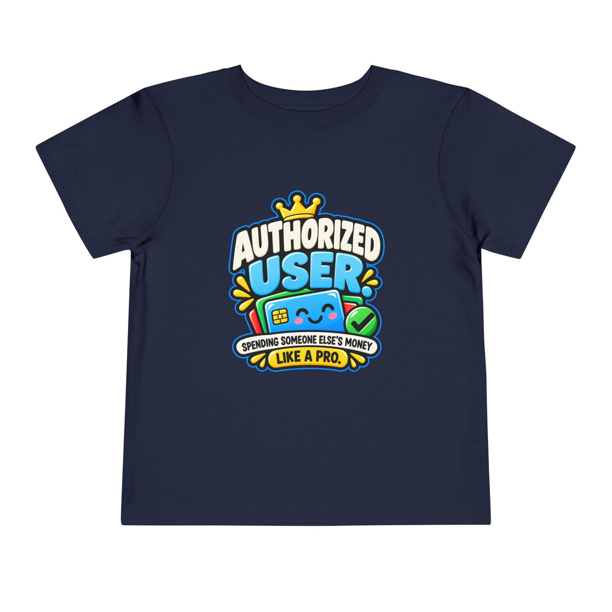 Authorized user? Girls' Toddler Tee | Funny Finance Kids Clothing