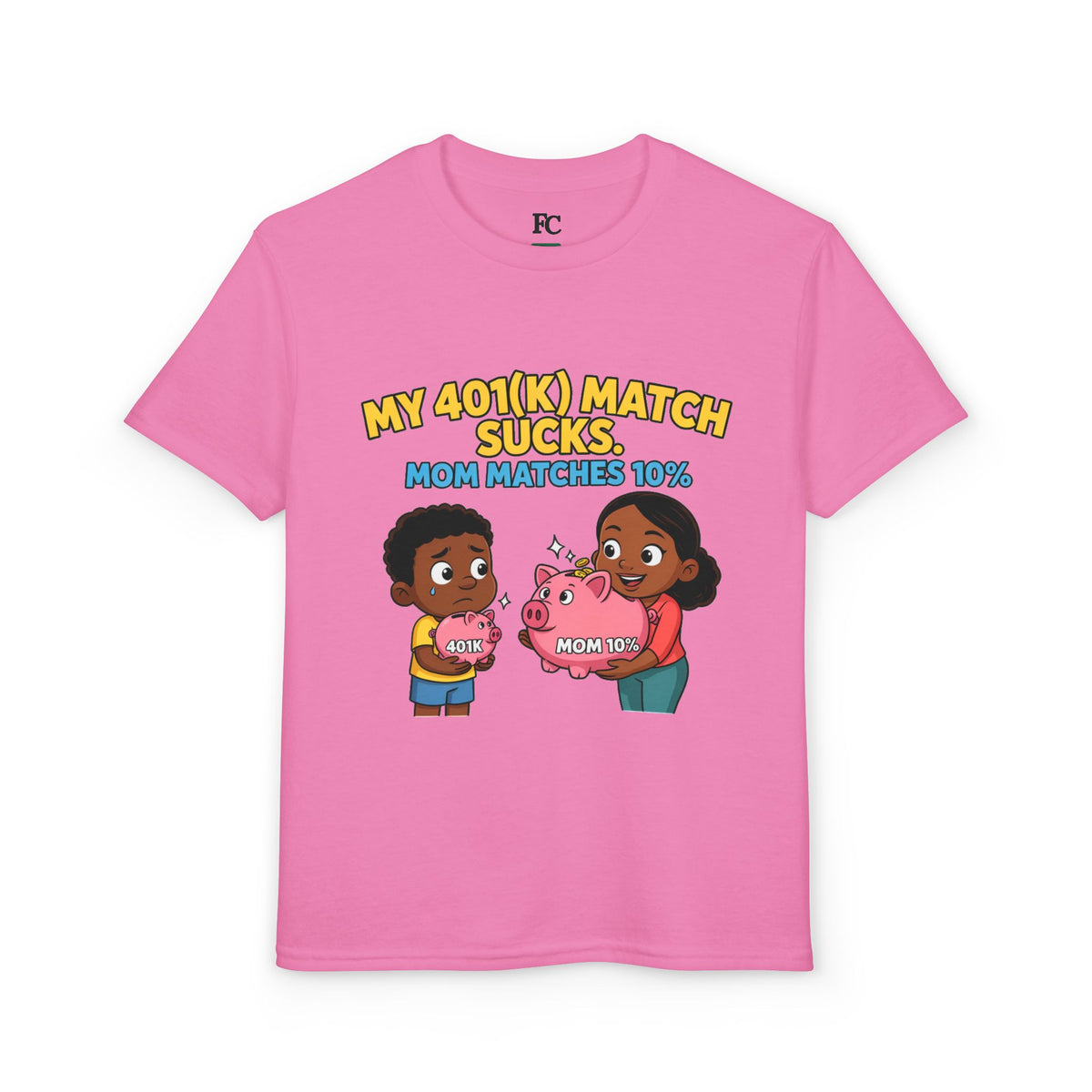 MY 401(K) MATCH SUCKS. MOM MATCHES 10%. Boys' Youth Tee | Funny Finance Kids Clothing