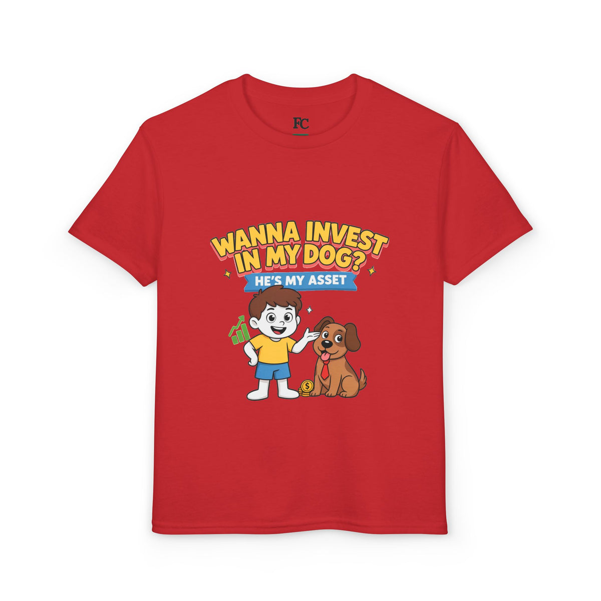 WANNA INVEST IN MY DOG? HE'S MY ASSET. Boys' Youth Tee | Funny Finance Kids Clothing