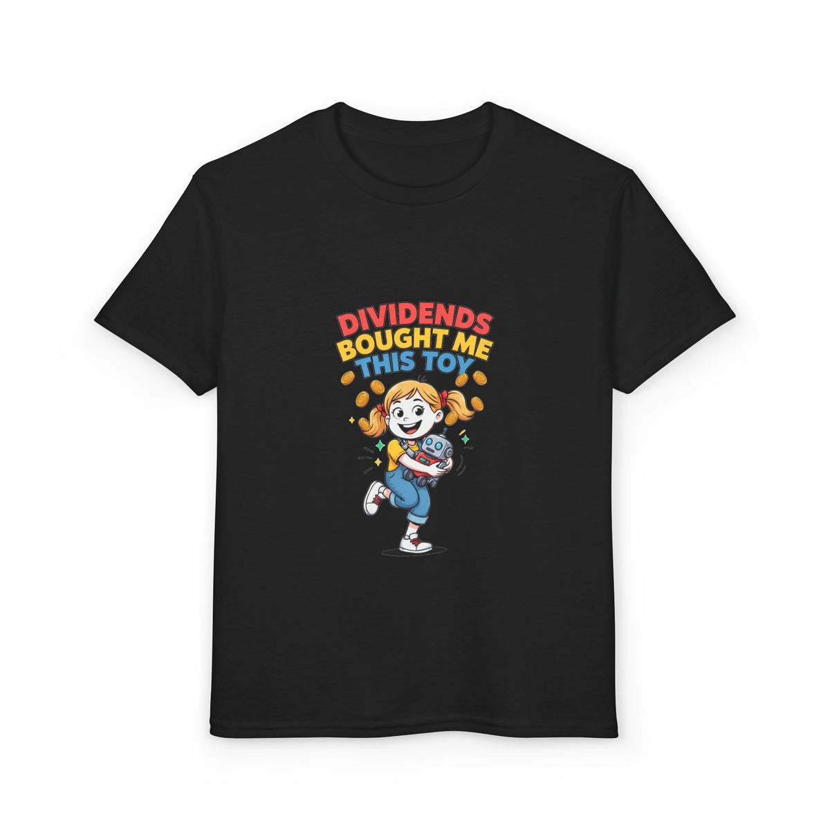 DIVIDENDS BOUGHT ME THIS TOY. Girls' Youth Tee | Funny Finance Kids Clothing