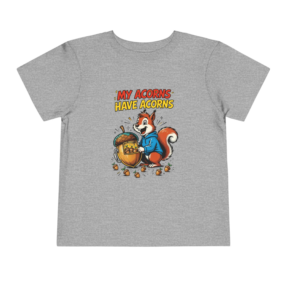 MY ACORNS HAVE ACORNS. Toddler Tee | Funny Finance Kids Clothing