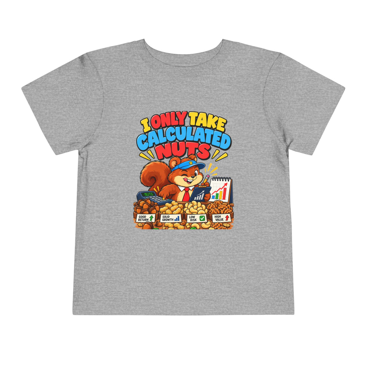 I ONLY TAKE CALCULATED NUTS. Toddler Tee | Funny Finance Kids Clothing