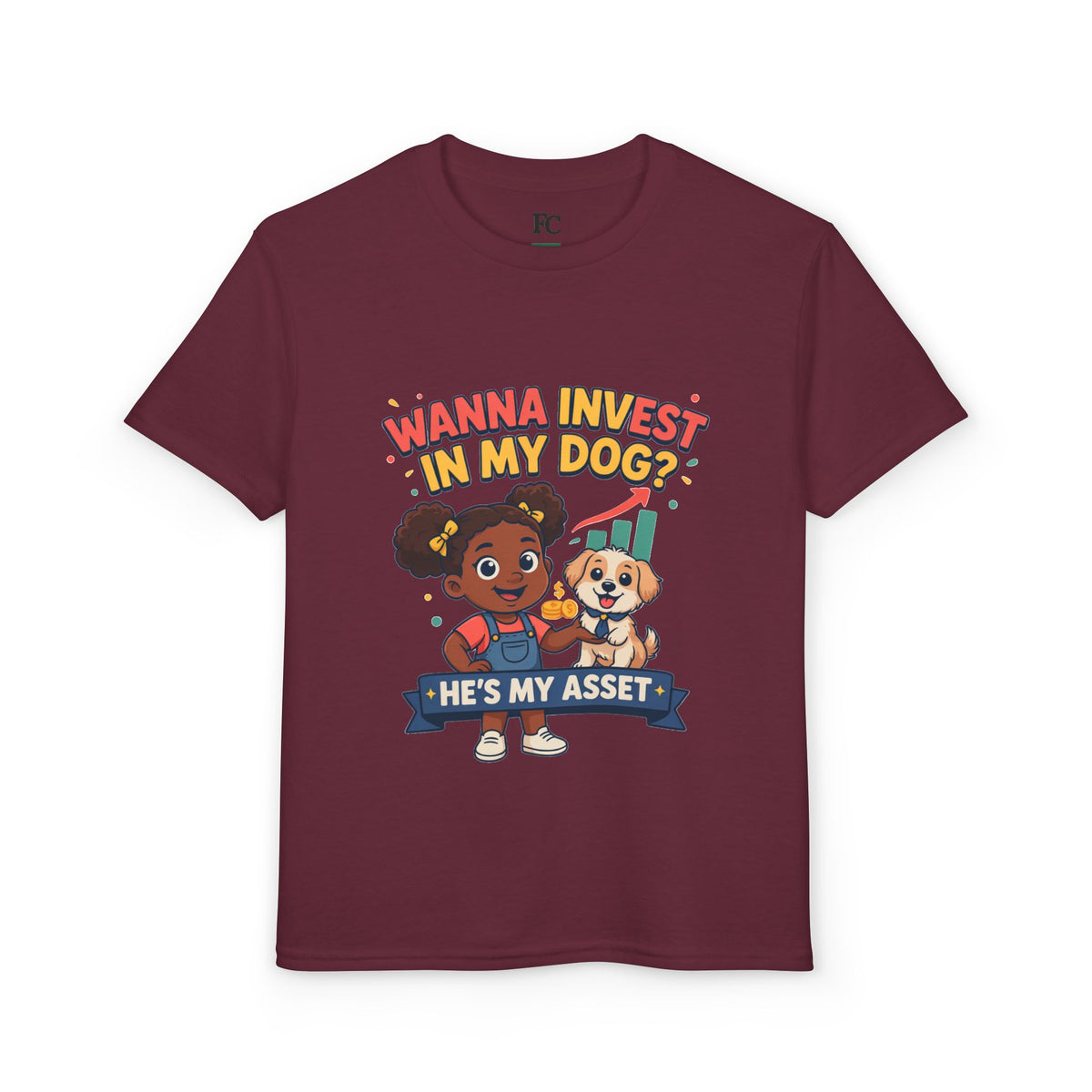 WANNA INVEST IN MY DOG? HE'S MY ASSET. Girls' Youth Tee | Funny Finance Kids Clothing