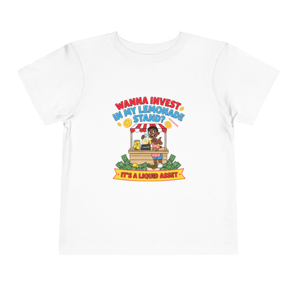 WANNA INVEST IN MY LEMONADE STAND? IT'S A LIQUID ASSET. Boys' Toddler Tee | Funny Finance Kids Clothing