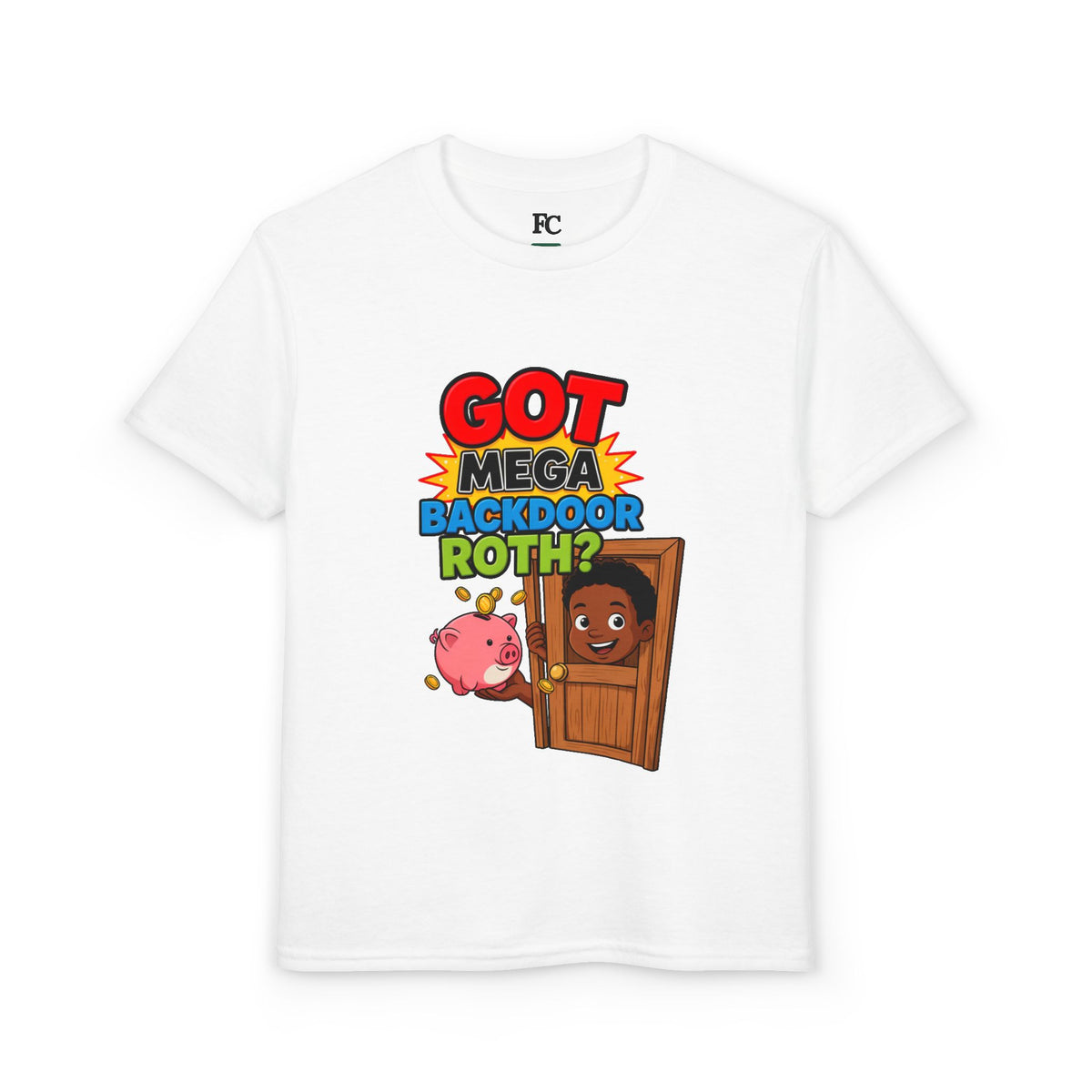 GOT MEGA BACKDOOR ROTH? Boys' Youth Tee | Funny Finance Kids Clothing