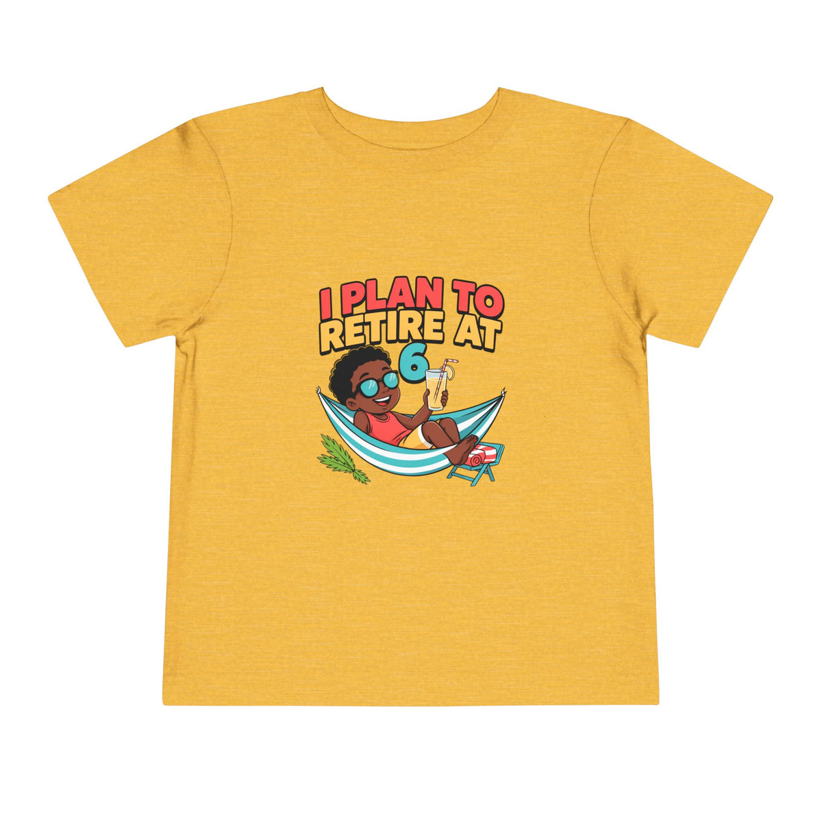 I PLAN TO RETIRE AT 6. Toddler Tee | Funny Finance Kids Clothing. Toddler Tee | Funny Finance Kids Clothing