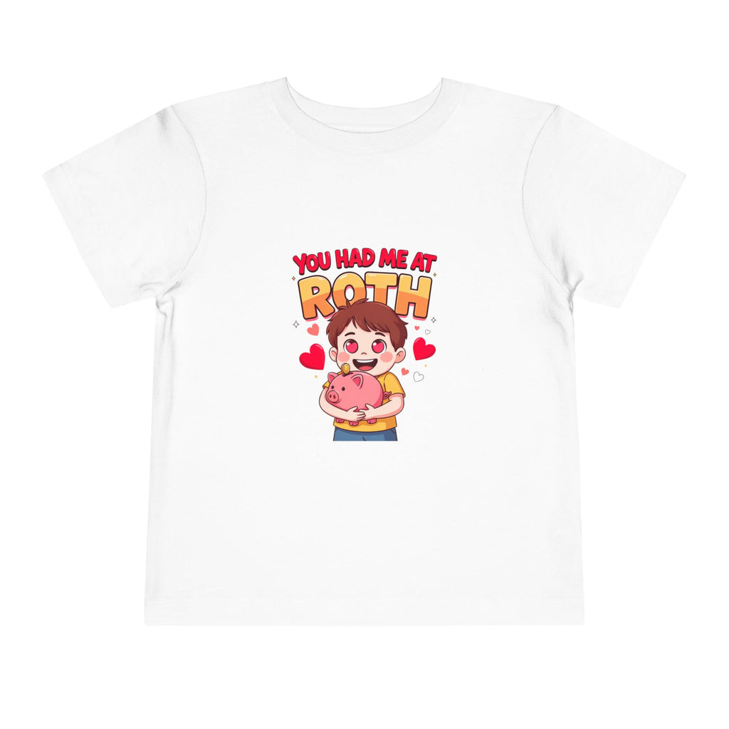 YOU HAD ME AT ROTH. Boys' Toddler Tee | Funny Finance Kids Clothing