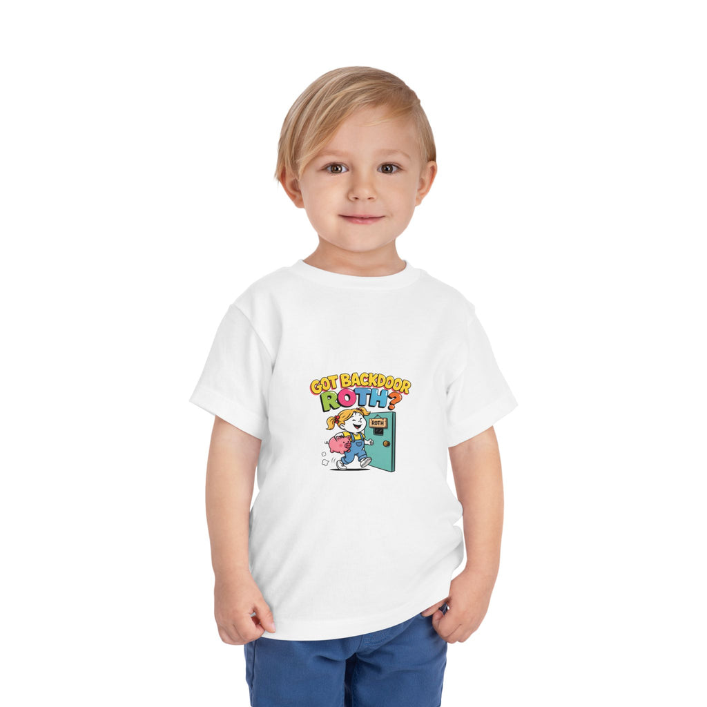 GOT BACKDOOR ROTH? Girls' Toddler Tee | Funny Finance Kids Clothing