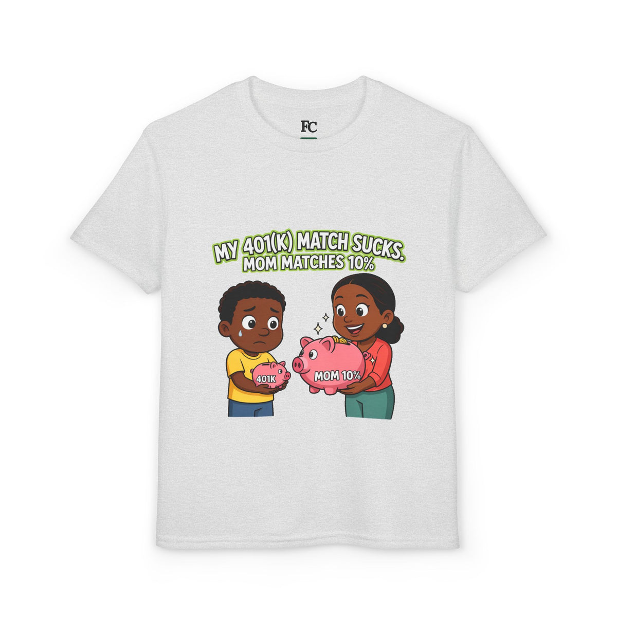 MY 401(K) MATCH SUCKS. MOM MATCHES 10%. Boys' Youth Tee | Funny Finance Kids Clothing