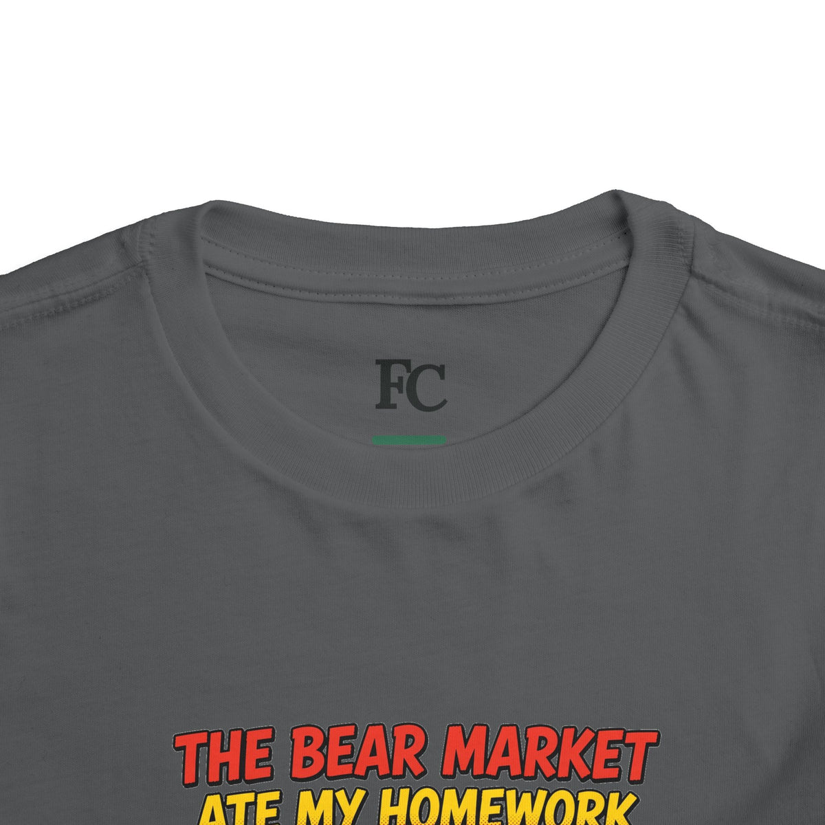 THE BEAR MARKET ATE MY HOMEWORK. Toddler Tee | Funny Finance Kids Clothing