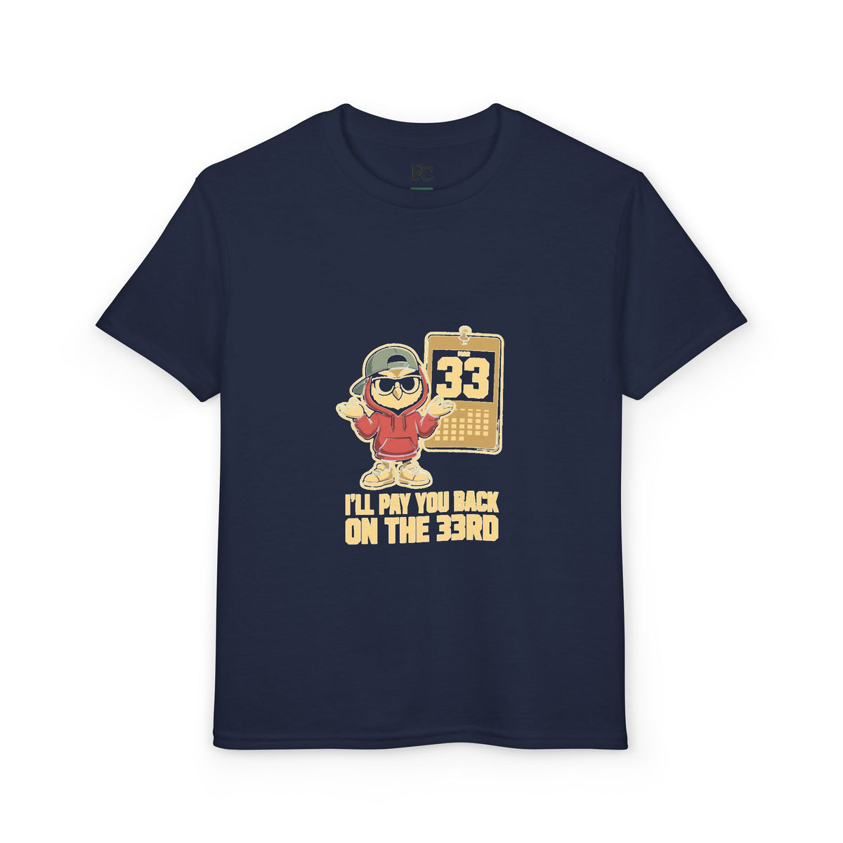 I'LL PAY YOU BACK ON THE 33RD. Youth Tee