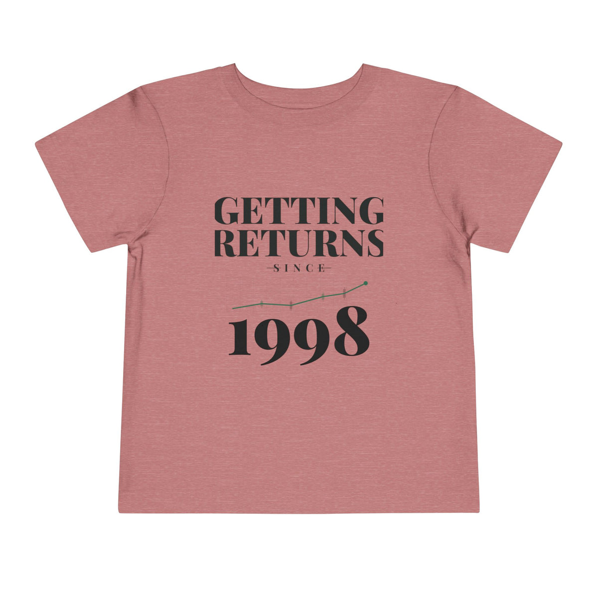 GETTING RETURNS SINCE [YEAR]. Toddler Tee | Personalized Funny Finance Kids Shirt