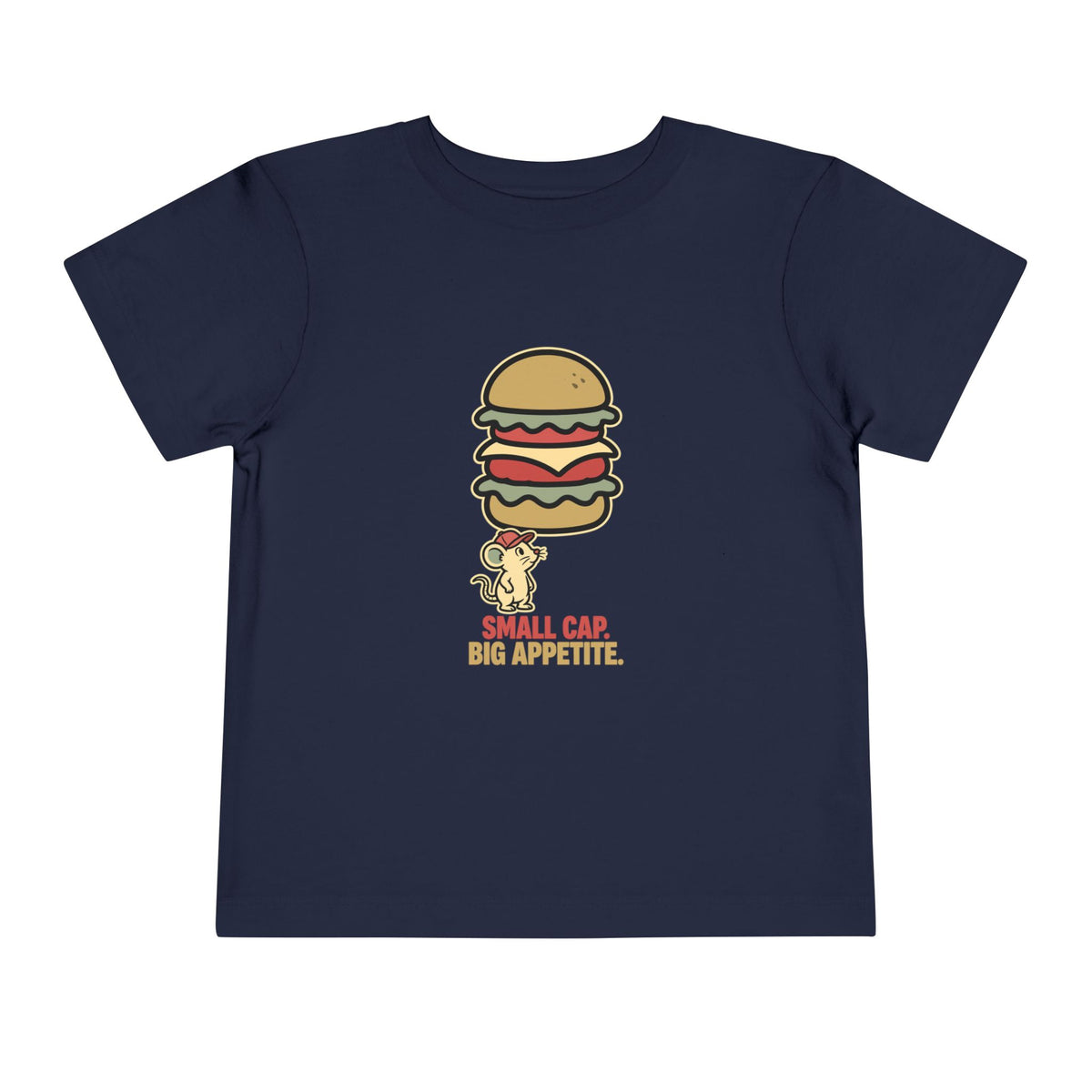 SMALL CAP. BIG APPETITE.. Toddler Tee