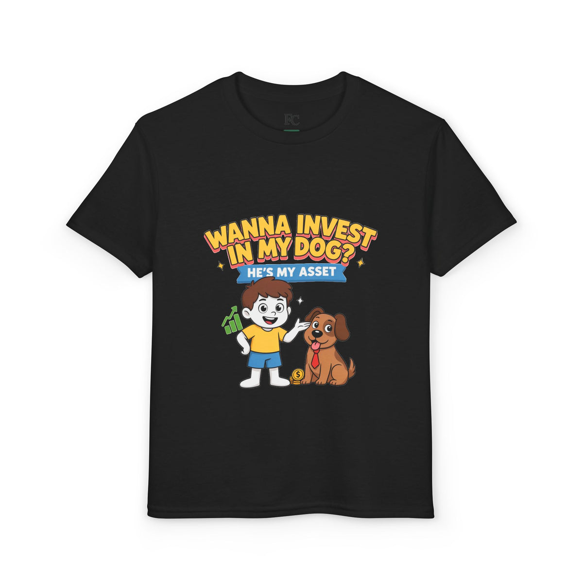 WANNA INVEST IN MY DOG? HE'S MY ASSET. Boys' Youth Tee | Funny Finance Kids Clothing