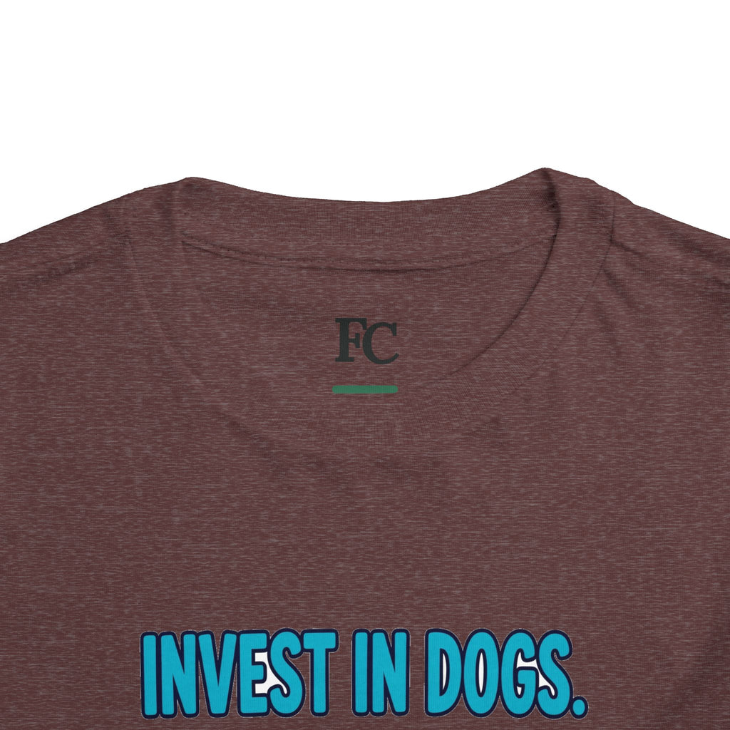 INVEST IN DOGS. HIGH RATE OF RETURN. Boys' Toddler Tee | Funny Finance Kids Clothing