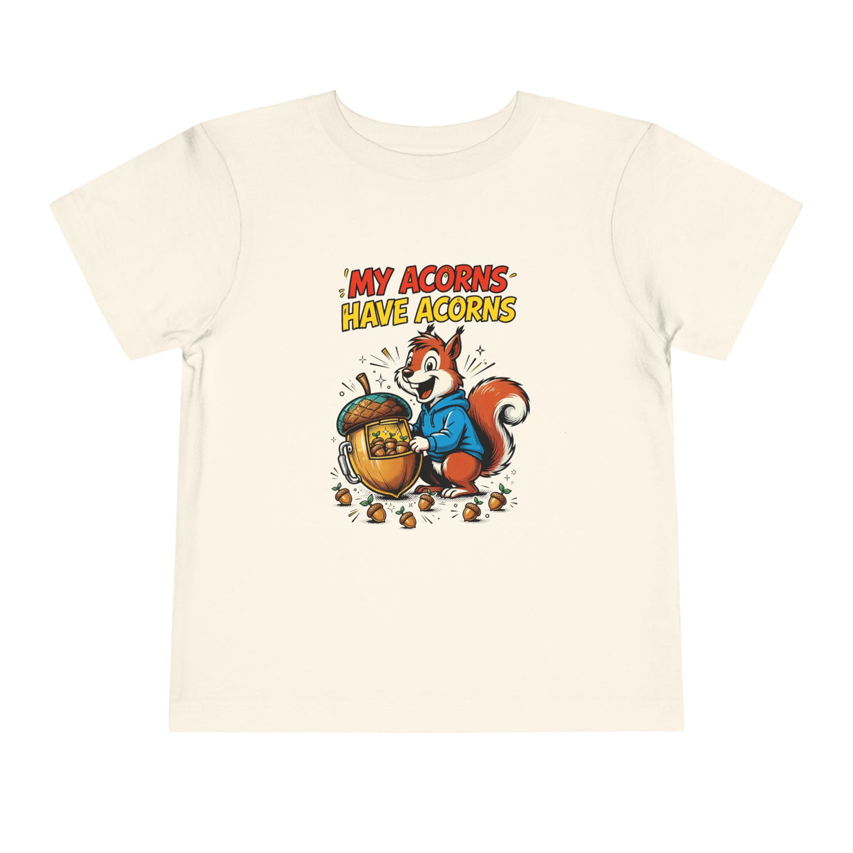 MY ACORNS HAVE ACORNS. Toddler Tee | Funny Finance Kids Clothing