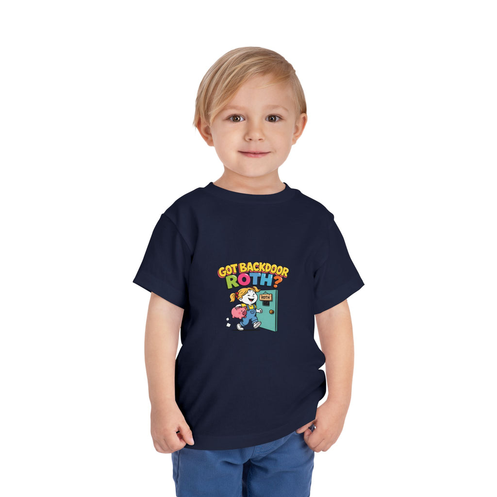 GOT BACKDOOR ROTH? Girls' Toddler Tee | Funny Finance Kids Clothing