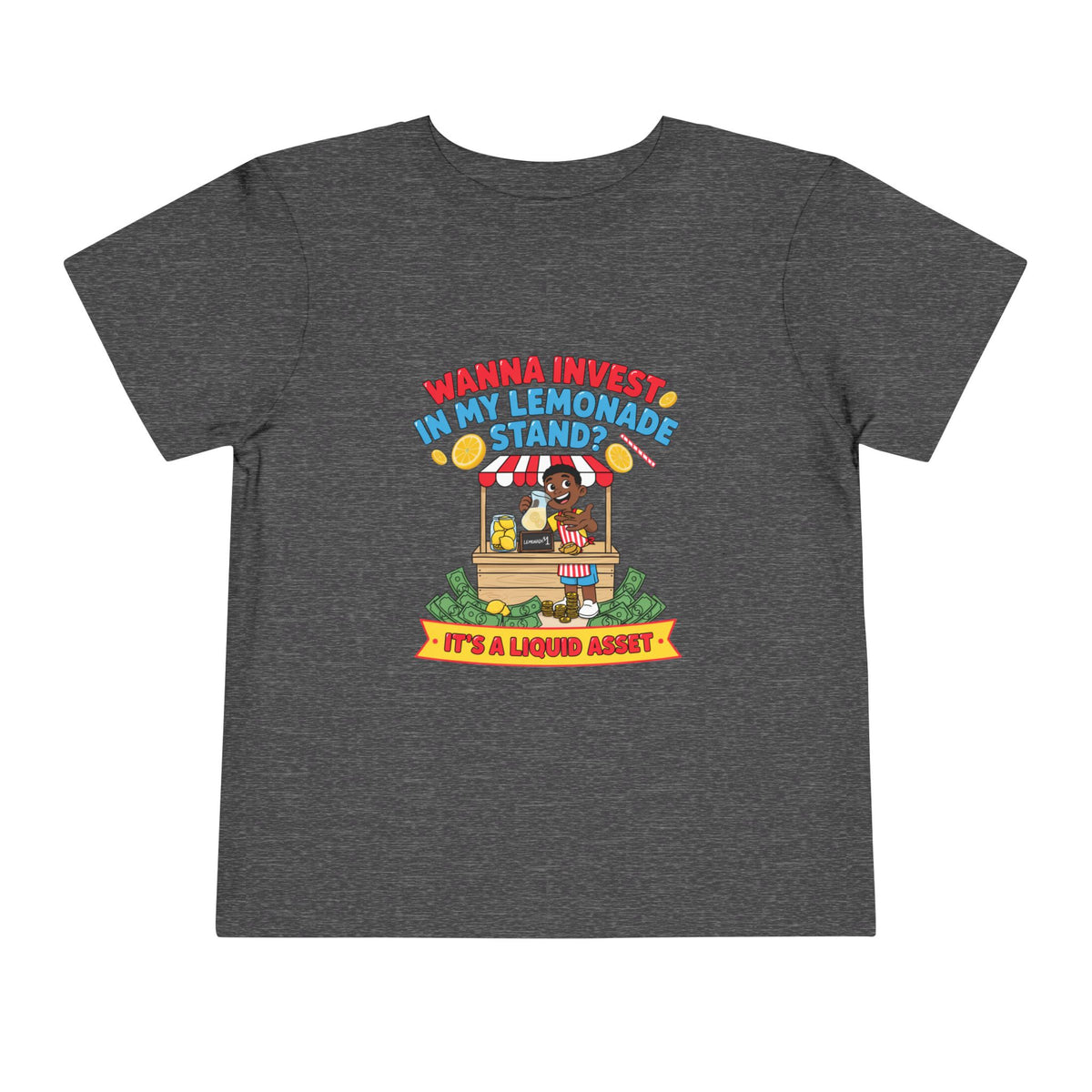WANNA INVEST IN MY LEMONADE STAND? IT'S A LIQUID ASSET. Boys' Toddler Tee | Funny Finance Kids Clothing