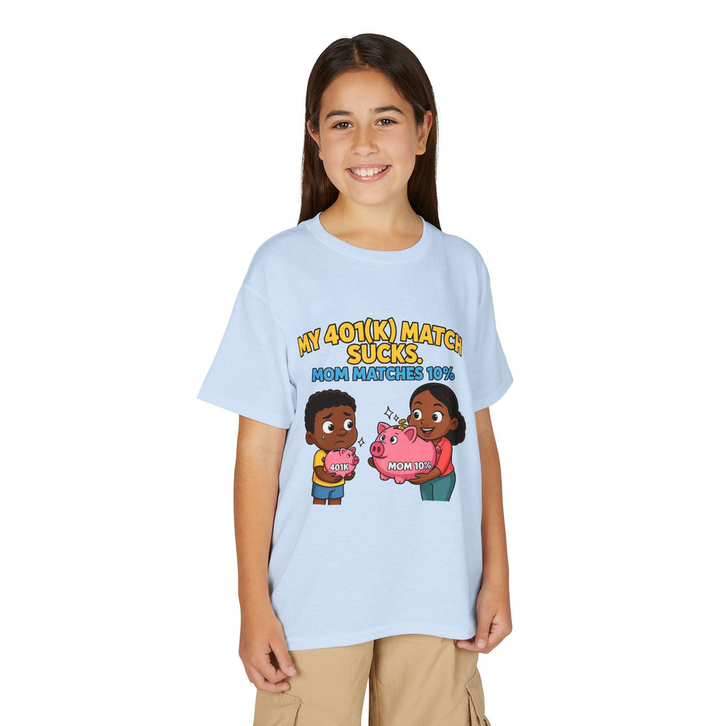 MY 401(K) MATCH SUCKS. MOM MATCHES 10%. Boys' Youth Tee | Funny Finance Kids Clothing