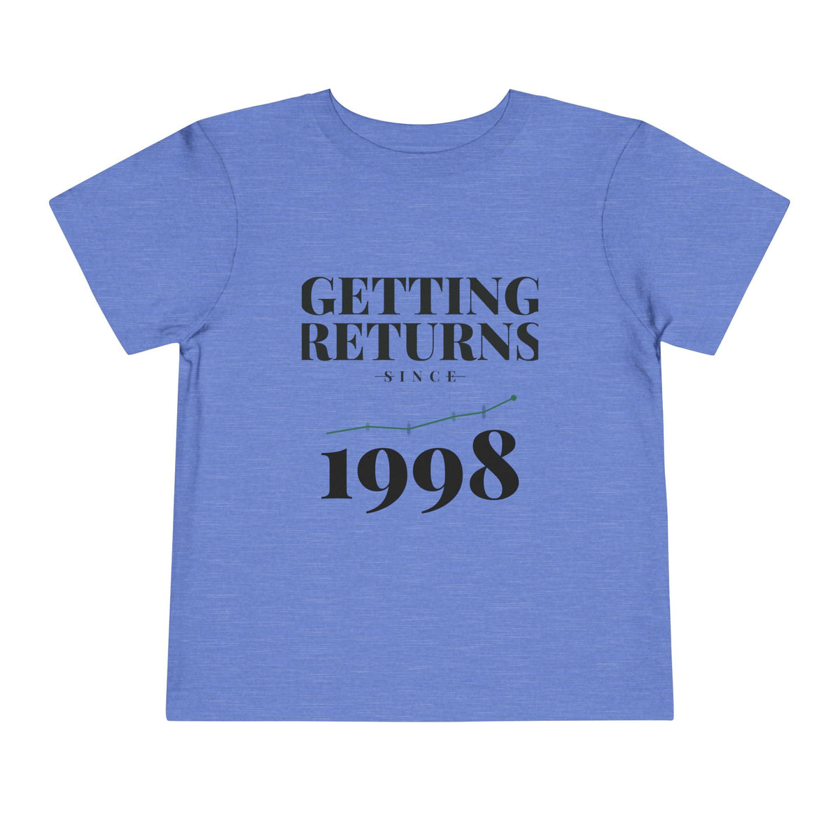 GETTING RETURNS SINCE [YEAR]. Toddler Tee | Personalized Funny Finance Kids Shirt