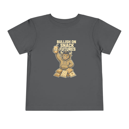 BULLISH ON SNACK FUTURES. Toddler Tee