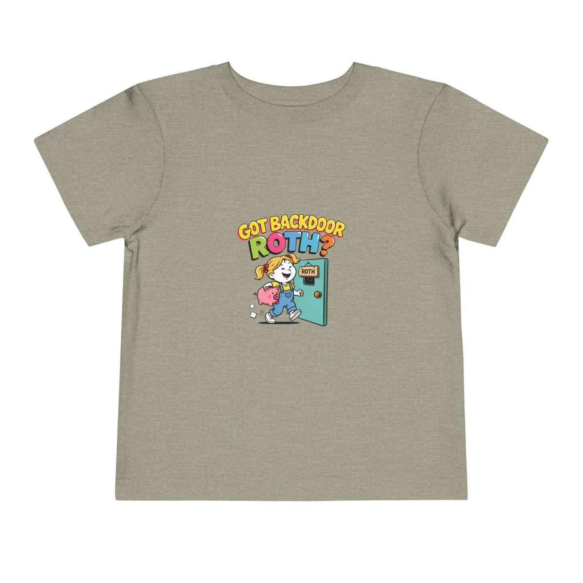 GOT BACKDOOR ROTH? Girls' Toddler Tee | Funny Finance Kids Clothing