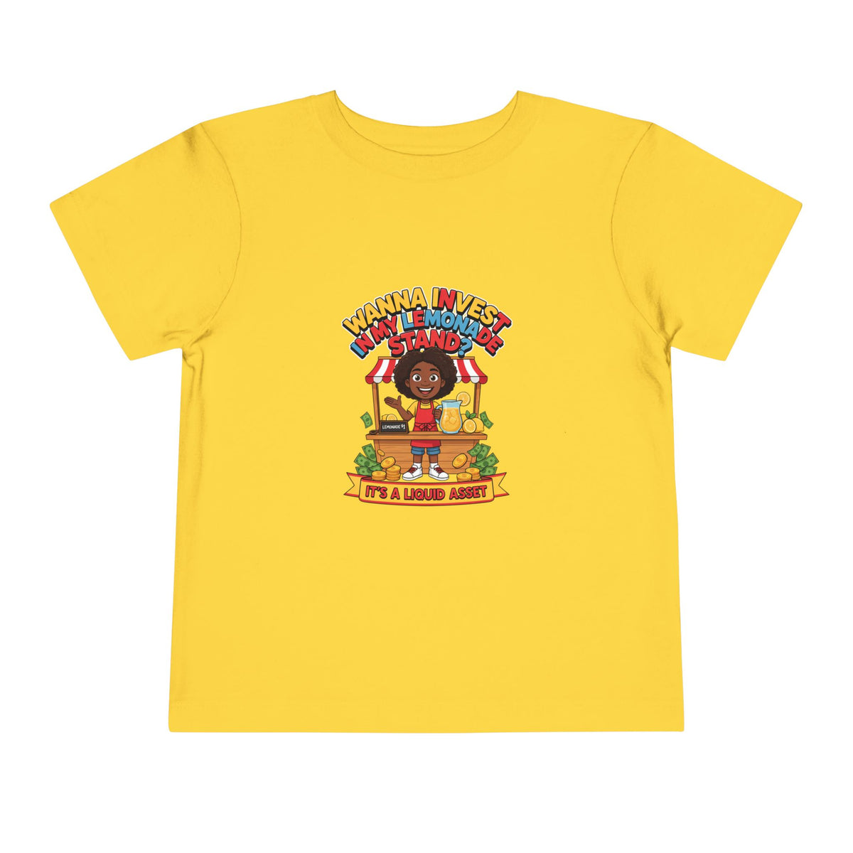 WANNA INVEST IN MY LEMONADE STAND? IT'S A LIQUID ASSET. Girls' Toddler Tee | Funny Finance Kids Clothing