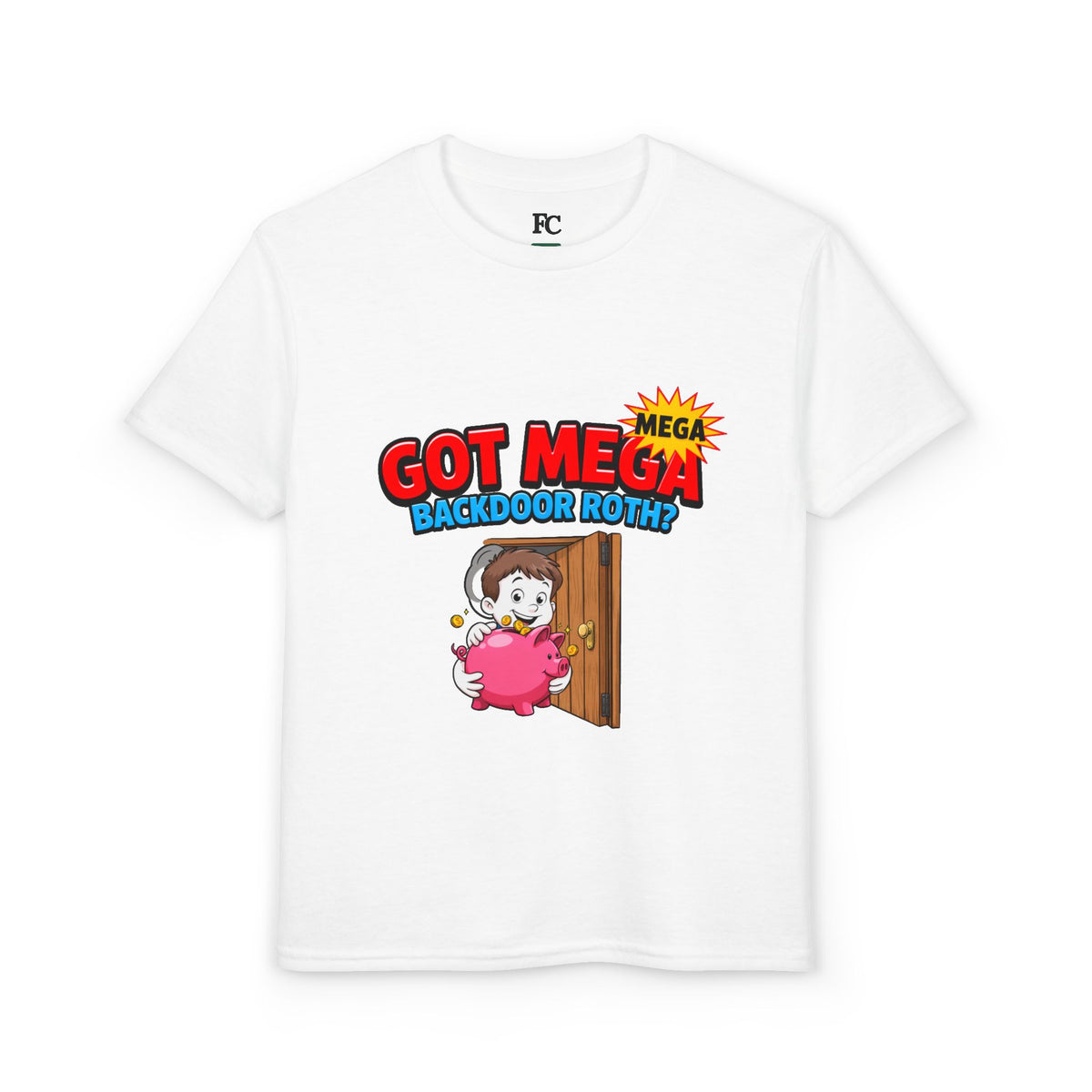 GOT MEGA BACKDOOR ROTH? Boys' Youth Tee | Funny Finance Kids Clothing