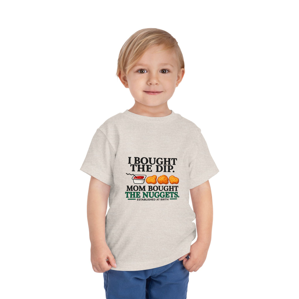 I BOUGHT THE DIP. MOM BOUGHT THE NUGGETS. Toddler Tee | Funny Finance Kids Clothing