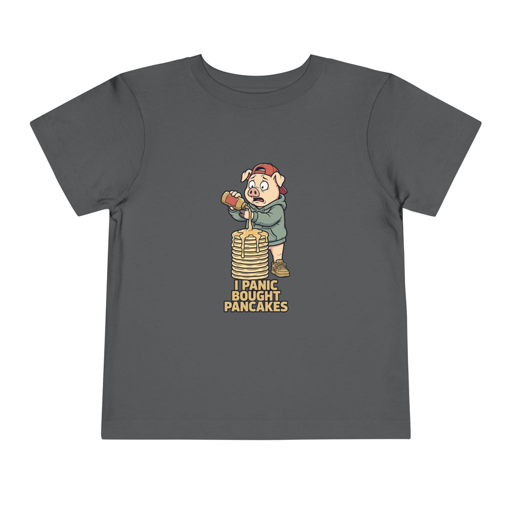 I PANIC BOUGHT PANCAKES. Toddler Tee
