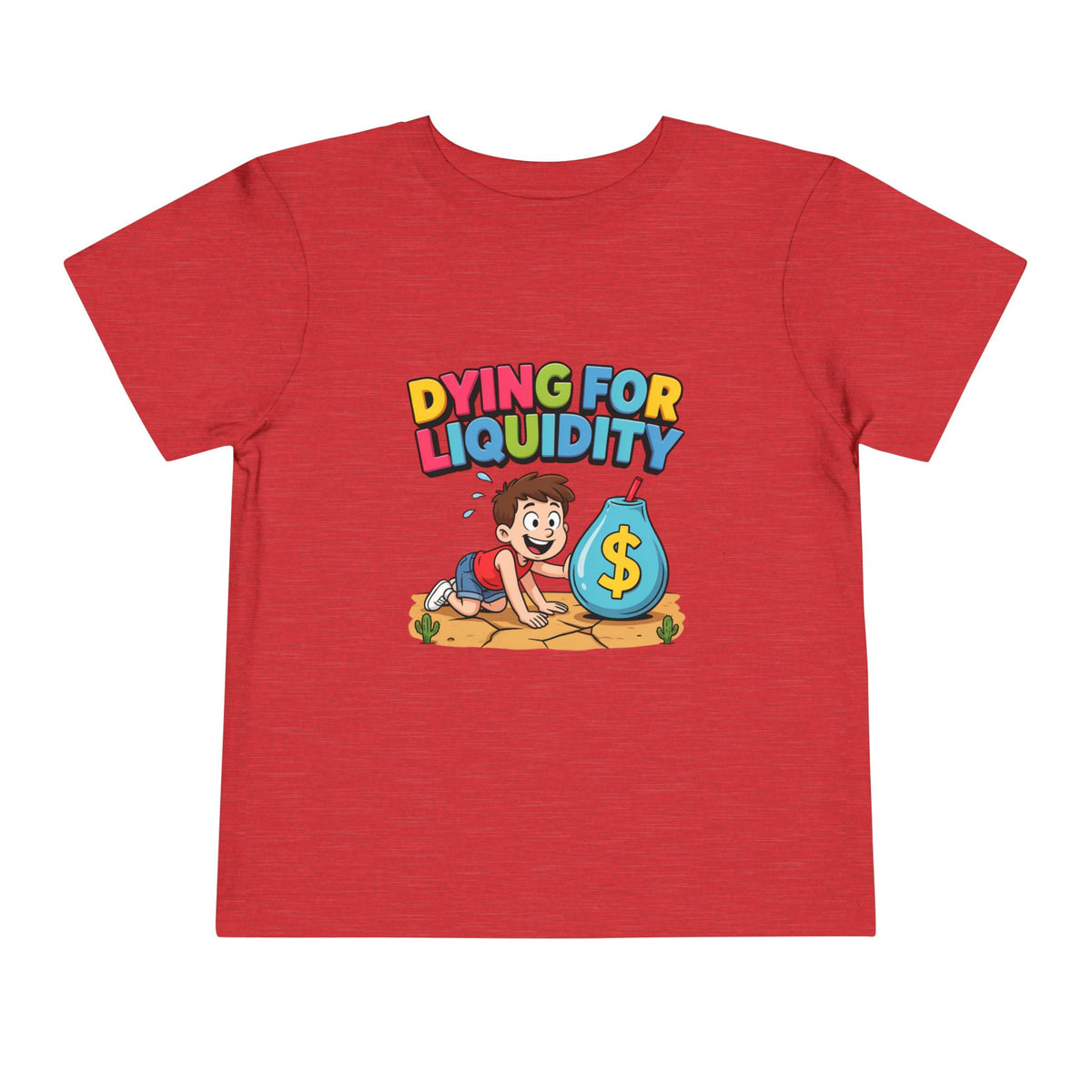 DYING FOR LIQUIDITY. Boys' Toddler Tee | Funny Finance Kids Clothing