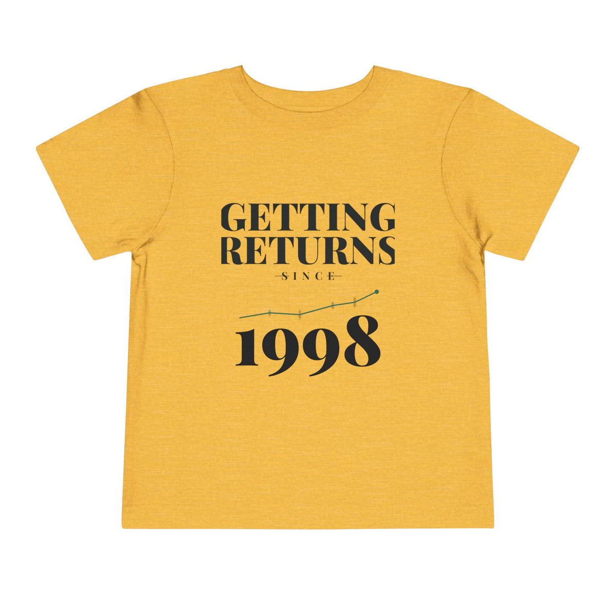 GETTING RETURNS SINCE [YEAR]. Toddler Tee | Personalized Funny Finance Kids Shirt