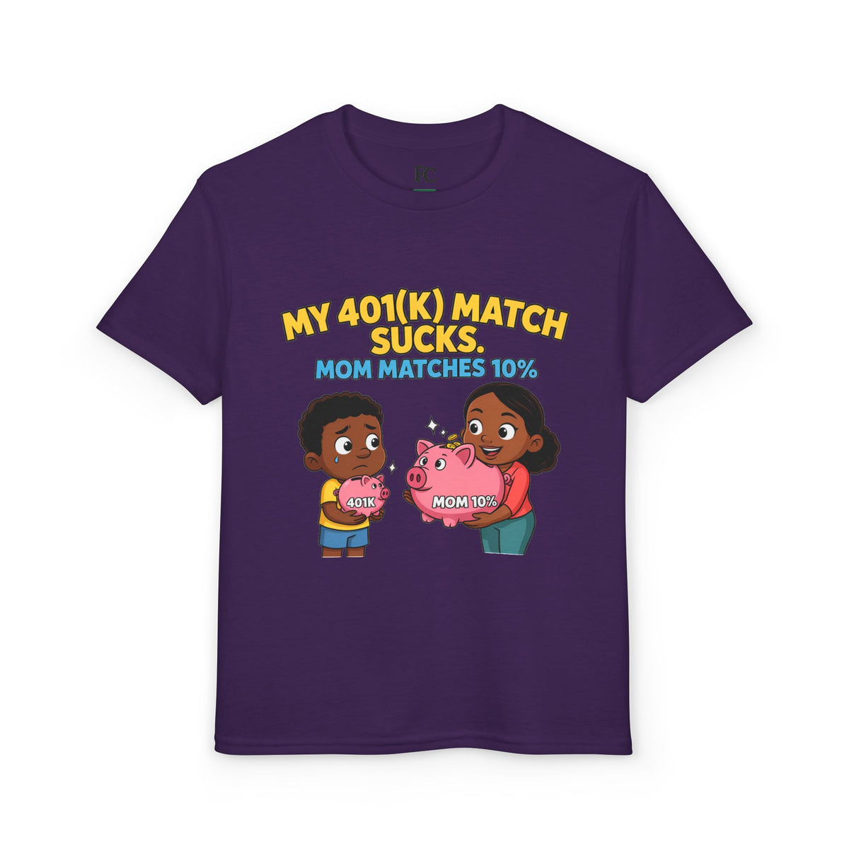 MY 401(K) MATCH SUCKS. MOM MATCHES 10%. Boys' Youth Tee | Funny Finance Kids Clothing