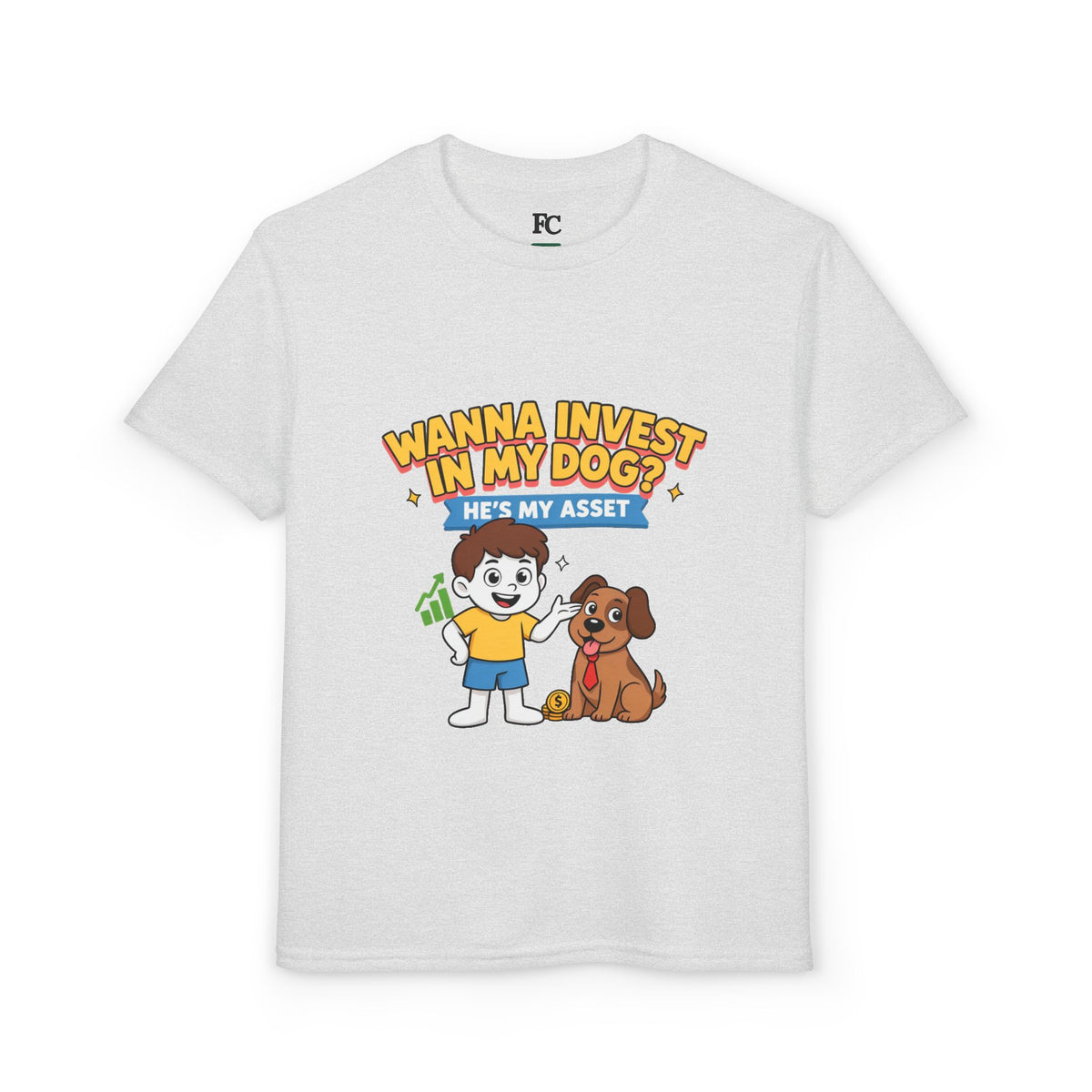 WANNA INVEST IN MY DOG? HE'S MY ASSET. Boys' Youth Tee | Funny Finance Kids Clothing