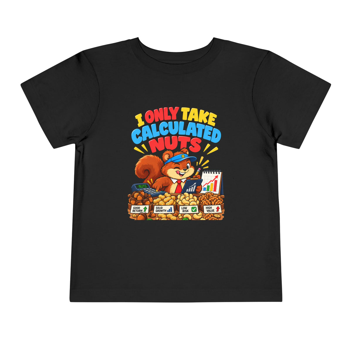 I ONLY TAKE CALCULATED NUTS. Toddler Tee | Funny Finance Kids Clothing