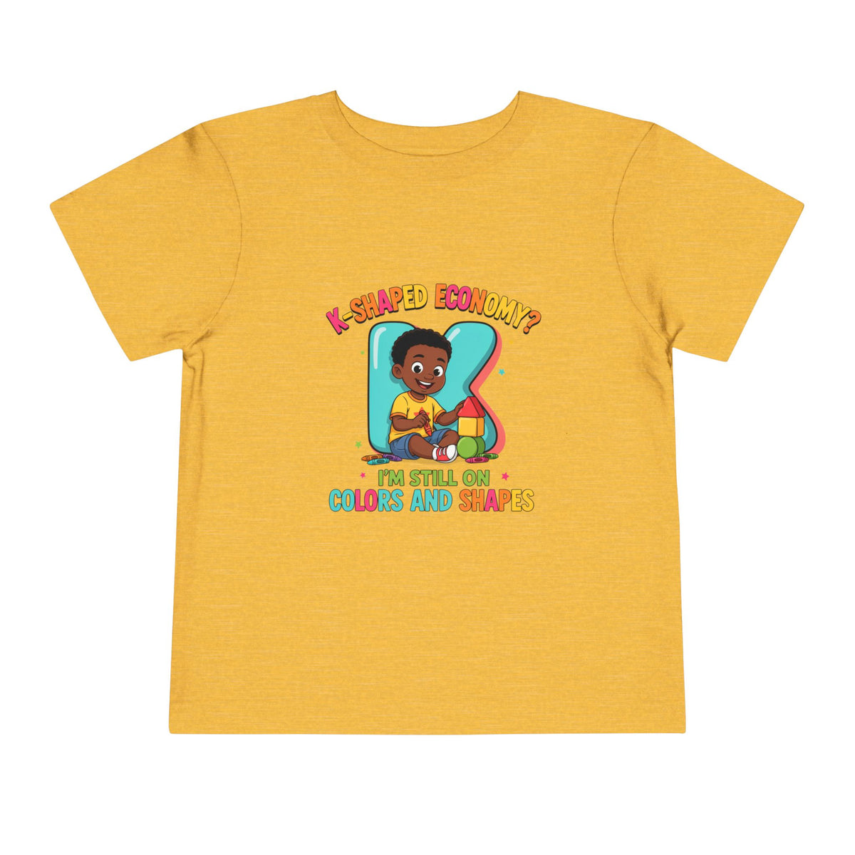 K-SHAPED ECONOMY? I'M STILL ON COLORS AND SHAPES. Boys' Toddler Tee | Funny Finance Kids Clothing