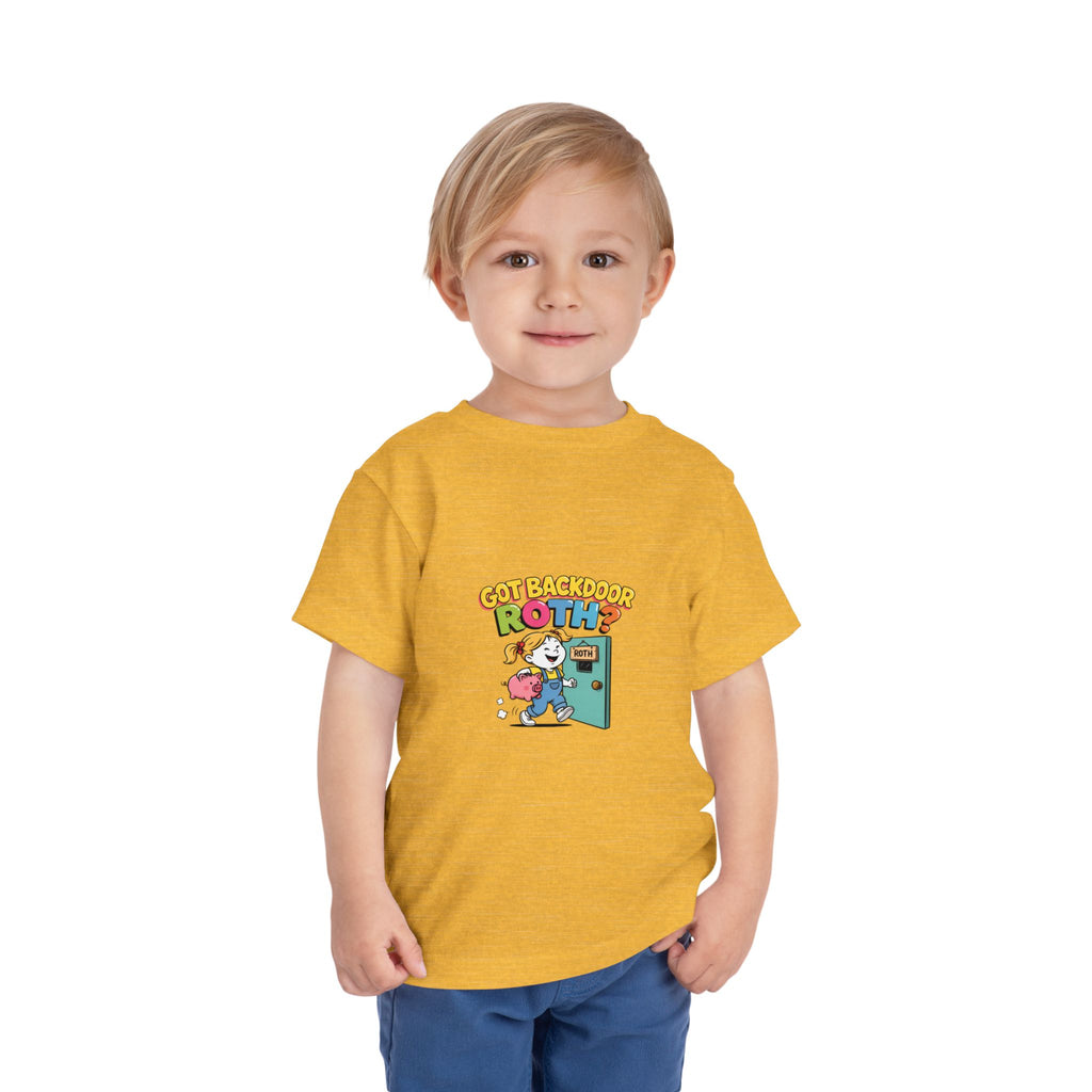 GOT BACKDOOR ROTH? Girls' Toddler Tee | Funny Finance Kids Clothing