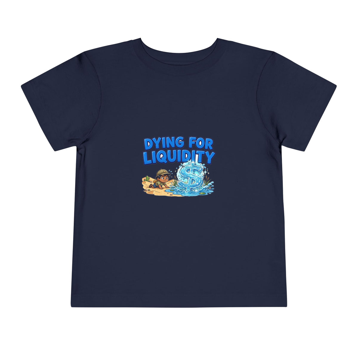 DYING FOR LIQUIDITY. Boys' Toddler Tee | Funny Finance Kids Clothing