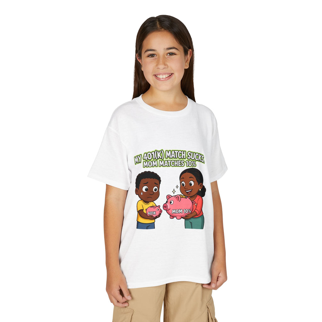 MY 401(K) MATCH SUCKS. MOM MATCHES 10%. Boys' Youth Tee | Funny Finance Kids Clothing