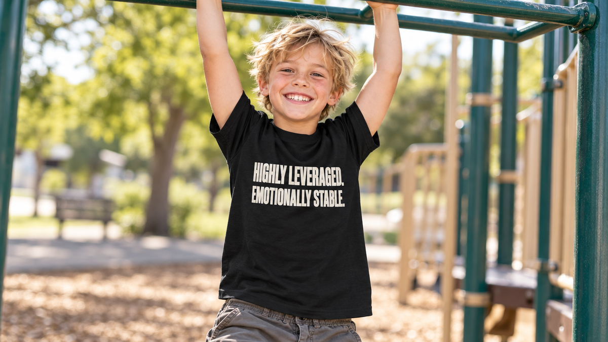 HIGHLY LEVERAGED. EMOTIONALLY STABLE. Youth Tee